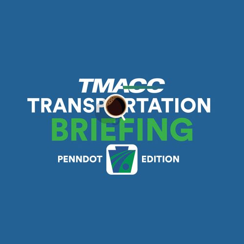 Transportation Briefing PennDOT Edition